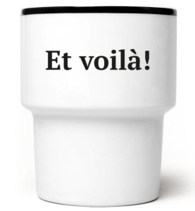 Et voilà!